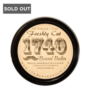 1740 FRESHLY CUT BEARD BALM - 2 oz